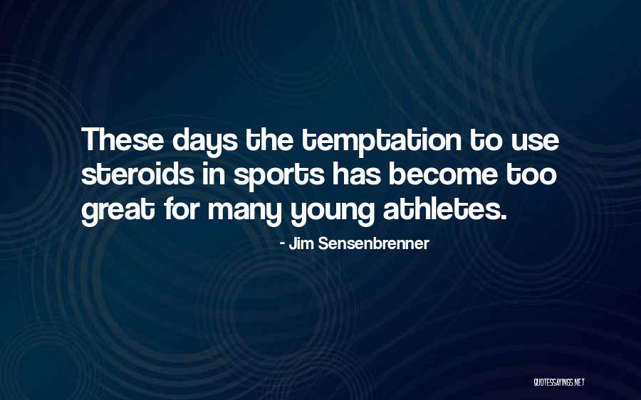 Temptation Too Quotes By Jim Sensenbrenner Temptation Too Quotes By Jim Sensenbrenner