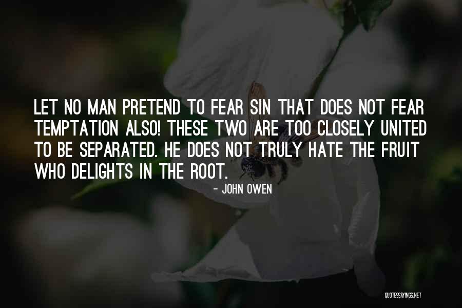 Temptation Too Quotes By John Owen Temptation Too Quotes By John Owen