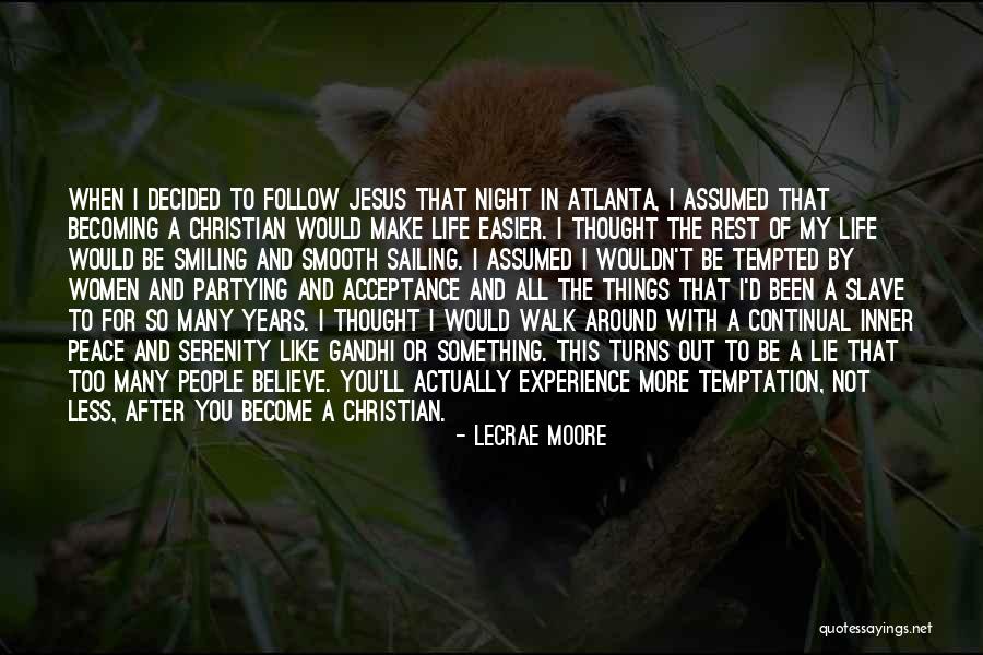 Temptation Too Quotes By Lecrae Moore Temptation Too Quotes By Lecrae Moore