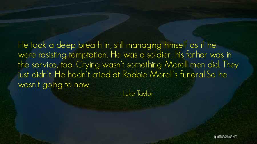 Temptation Too Quotes By Luke Taylor Temptation Too Quotes By Luke Taylor