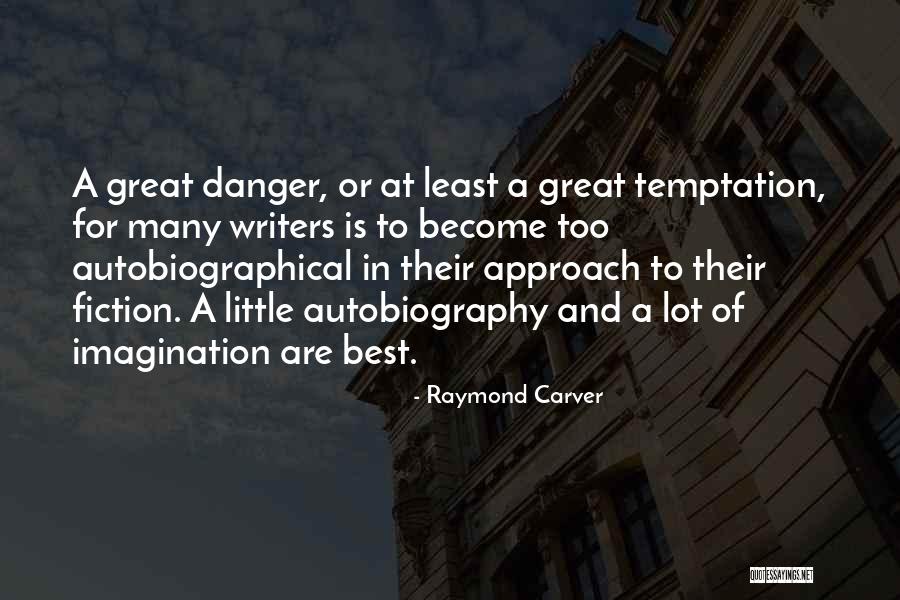 Temptation Too Quotes By Raymond Carver Temptation Too Quotes By Raymond Carver