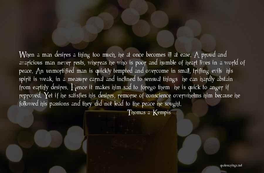 Temptation Too Quotes By Thomas A Kempis Temptation Too Quotes By Thomas A Kempis