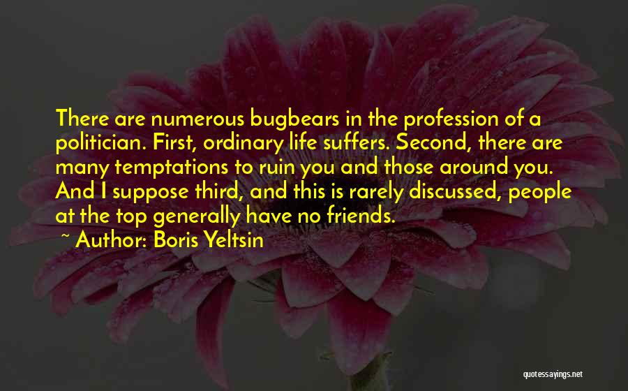 Temptations In Life Quotes By Boris Yeltsin Temptations In Life Quotes By Boris Yeltsin