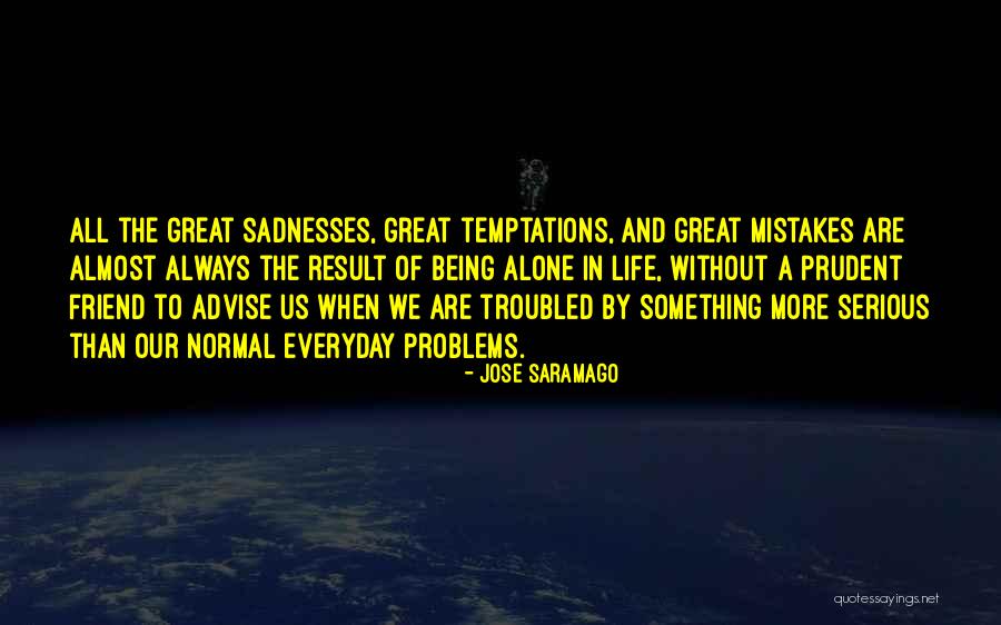 Temptations In Life Quotes By Jose Saramago