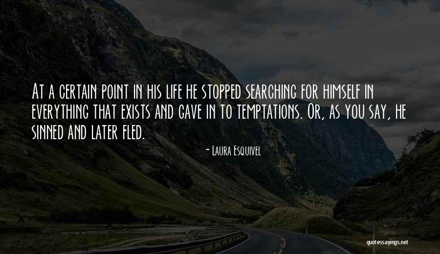 Temptations In Life Quotes By Laura Esquivel