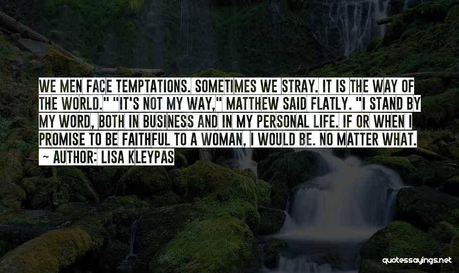 Temptations In Life Quotes By Lisa Kleypas