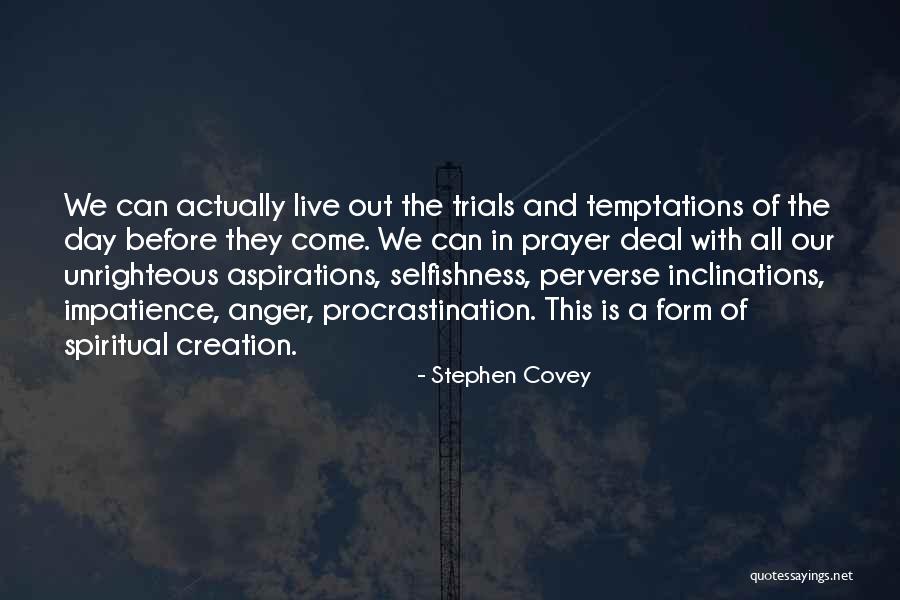 Temptations In Life Quotes By Stephen Covey