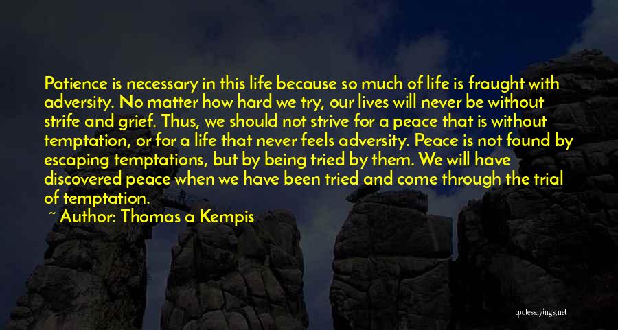 Temptations In Life Quotes By Thomas A Kempis