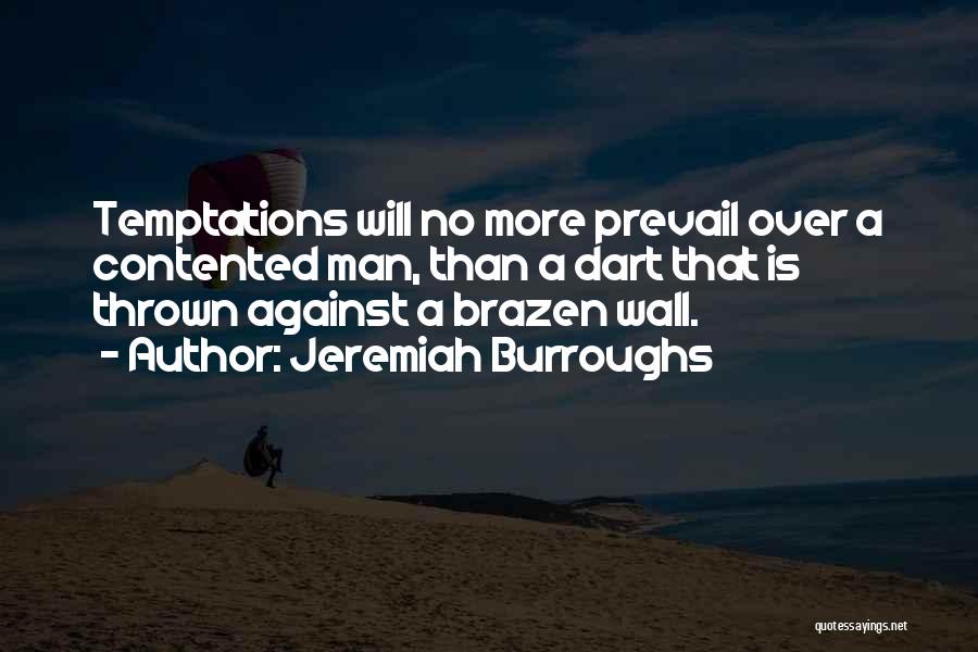 Temptations Quotes By Jeremiah Burroughs