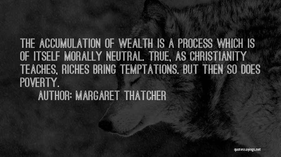 Temptations Quotes By Margaret Thatcher