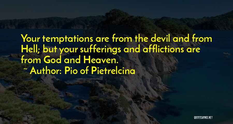 Temptations Quotes By Pio Of Pietrelcina