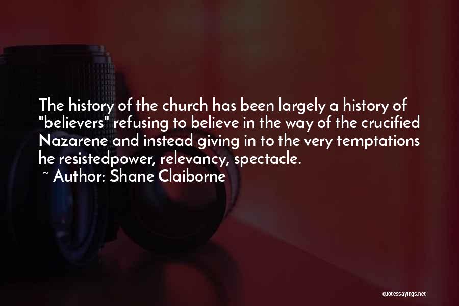 Temptations Quotes By Shane Claiborne