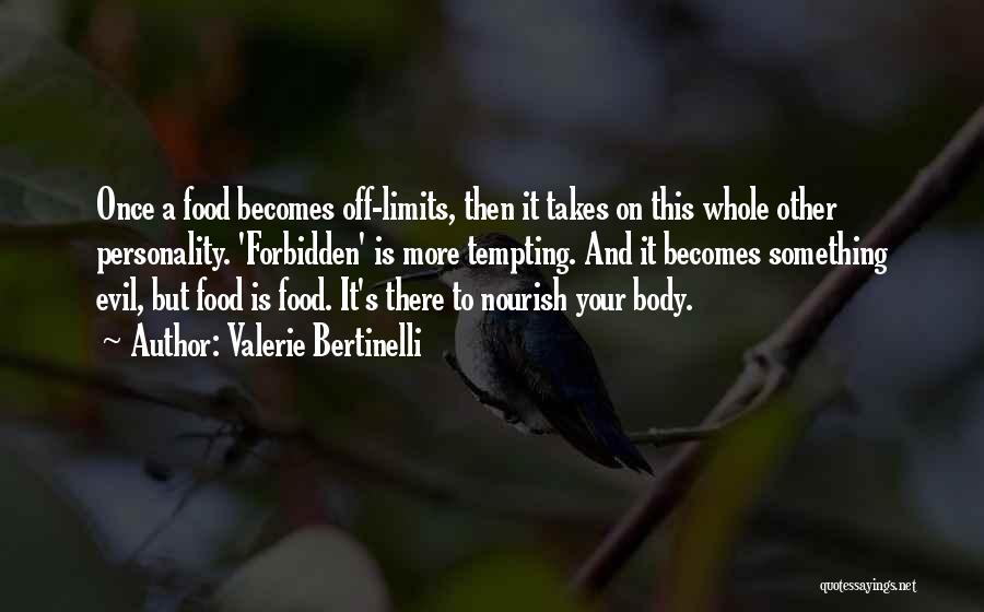 Tempting Food Quotes By Valerie Bertinelli