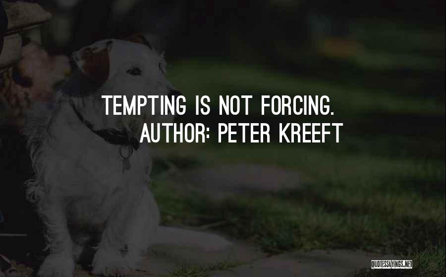 Tempting Others Quotes By Peter Kreeft