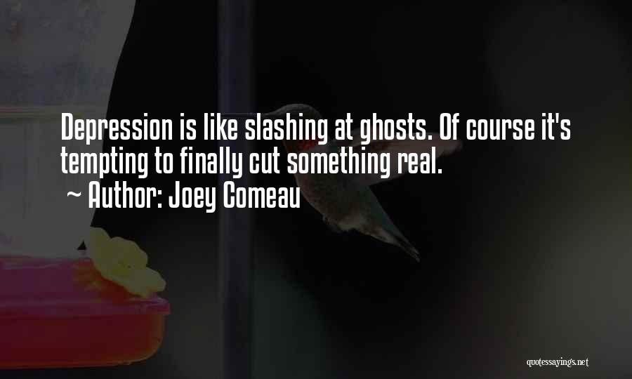 Tempting Quotes By Joey Comeau