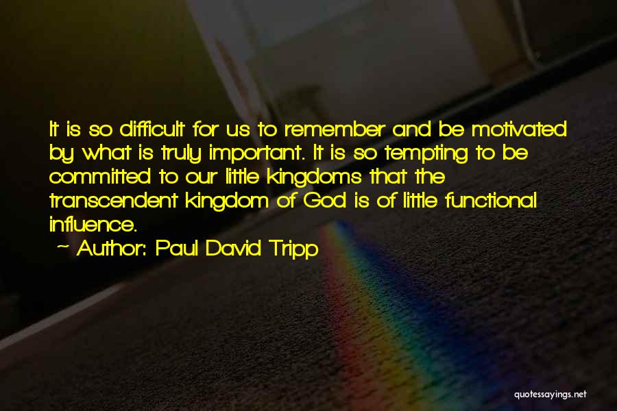Tempting Quotes By Paul David Tripp