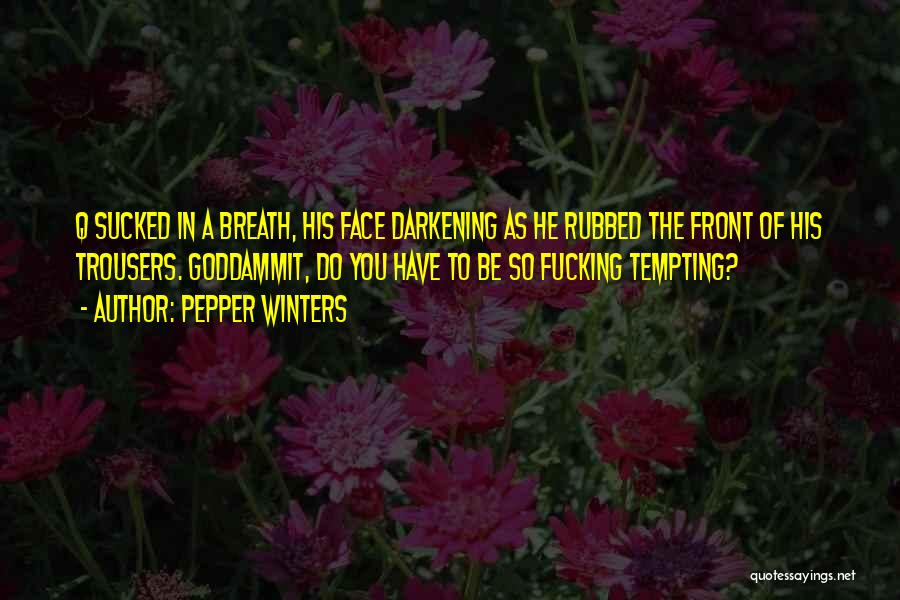 Tempting Quotes By Pepper Winters