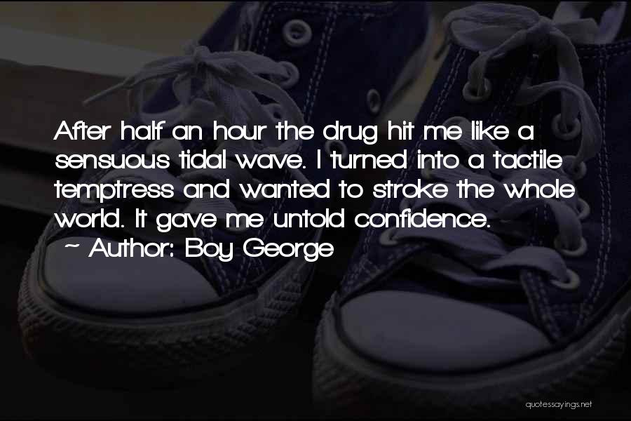 Temptress Quotes By Boy George