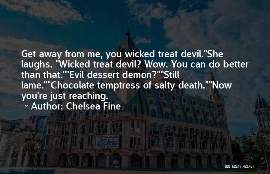 Temptress Quotes By Chelsea Fine