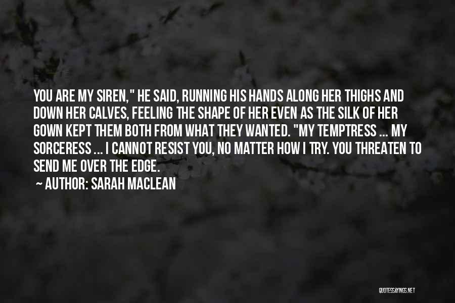 Temptress Quotes By Sarah MacLean