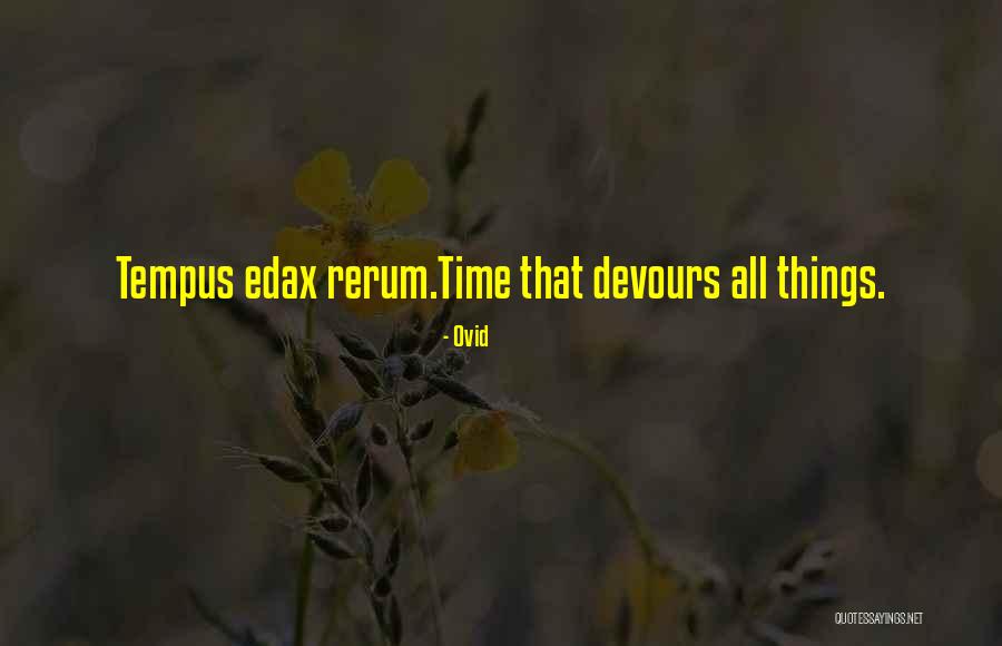Tempus Edax Quotes By Ovid