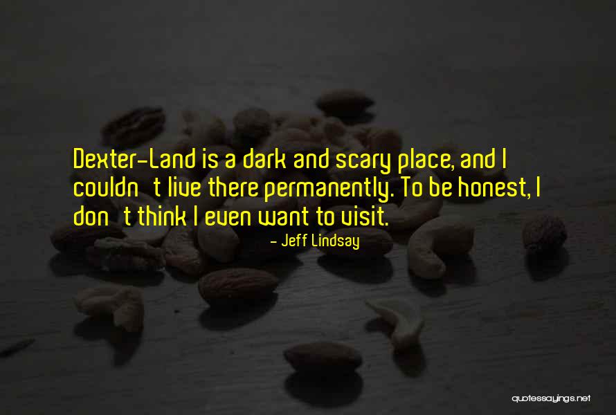 Temui Quotes By Jeff Lindsay Temui Quotes By Jeff Lindsay