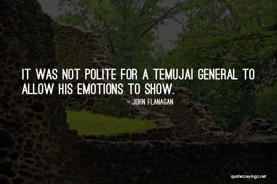 Temujai Quotes By John Flanagan Temujai Quotes By John Flanagan