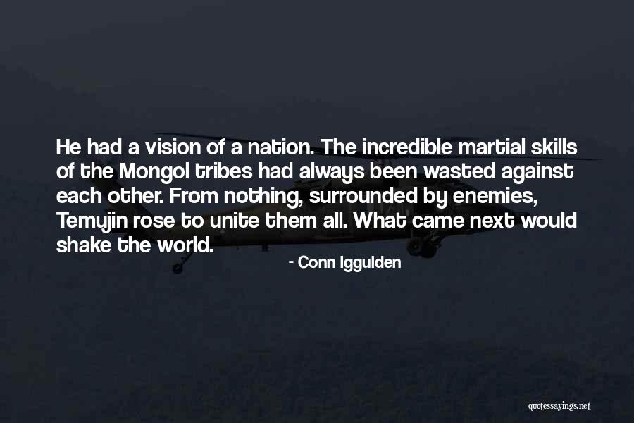 Temujin Quotes By Conn Iggulden