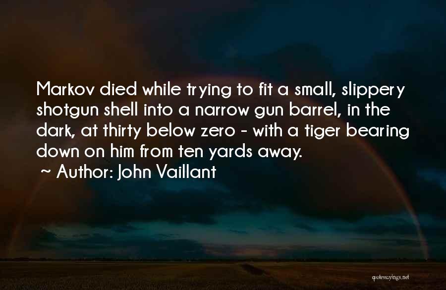 Ten Below Zero Quotes By John Vaillant