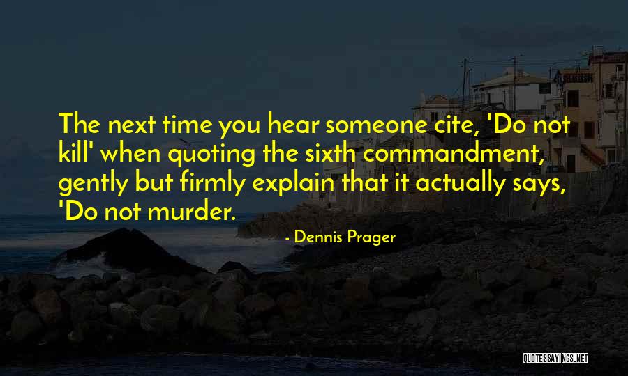 Ten Commandment Quotes By Dennis Prager