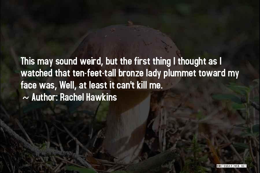 Ten Feet Tall Quotes By Rachel Hawkins