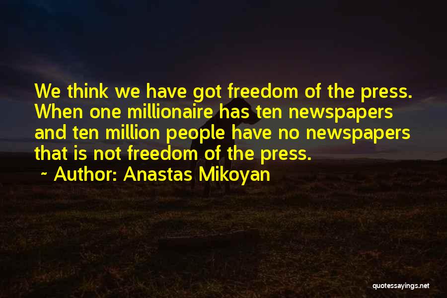 Ten Million Quotes By Anastas Mikoyan