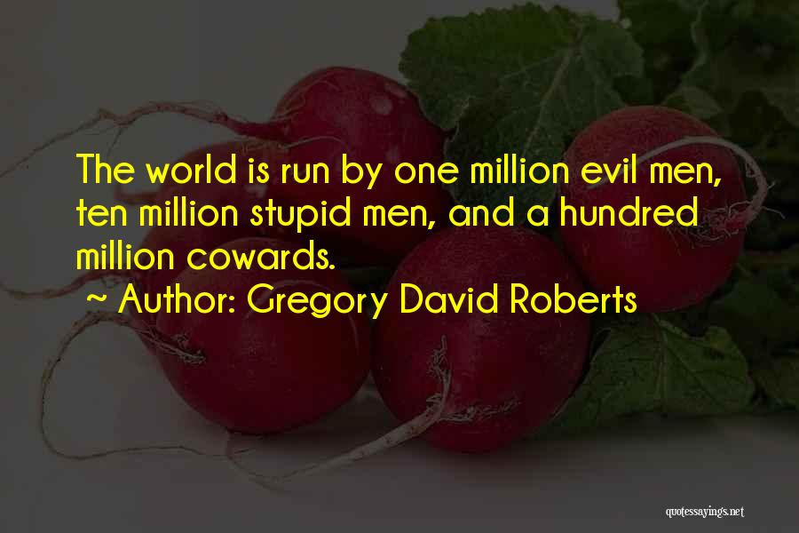 Ten Million Quotes By Gregory David Roberts