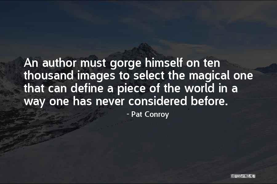 Ten Thousand Quotes By Pat Conroy Ten Thousand Quotes By Pat Conroy