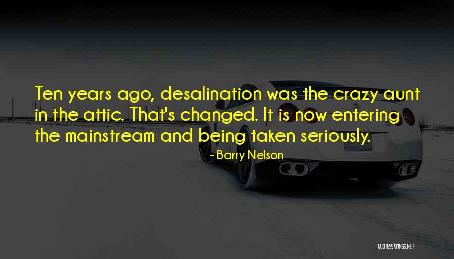 Ten Years Ago Quotes By Barry Nelson