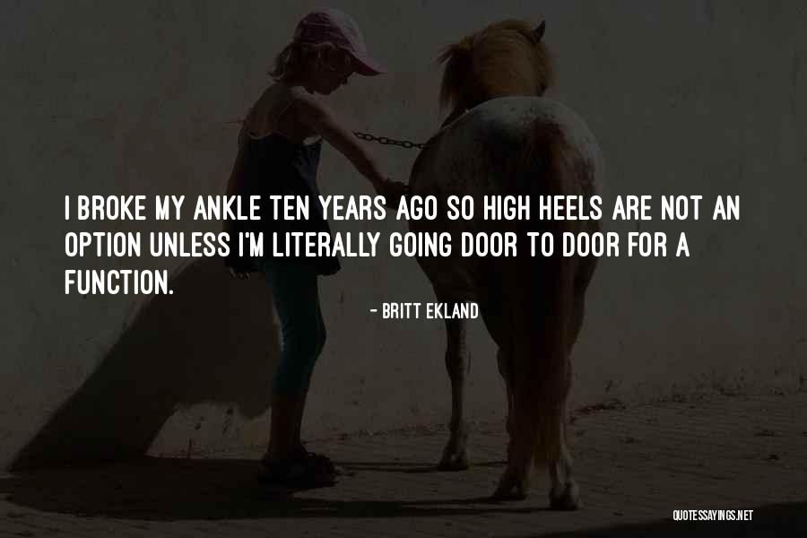 Ten Years Ago Quotes By Britt Ekland Ten Years Ago Quotes By Britt Ekland