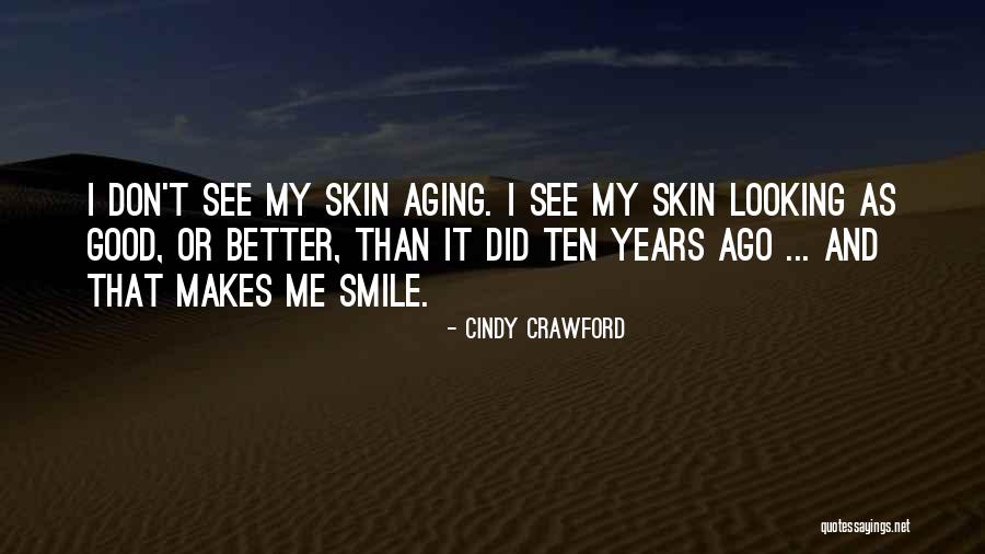 Ten Years Ago Quotes By Cindy Crawford