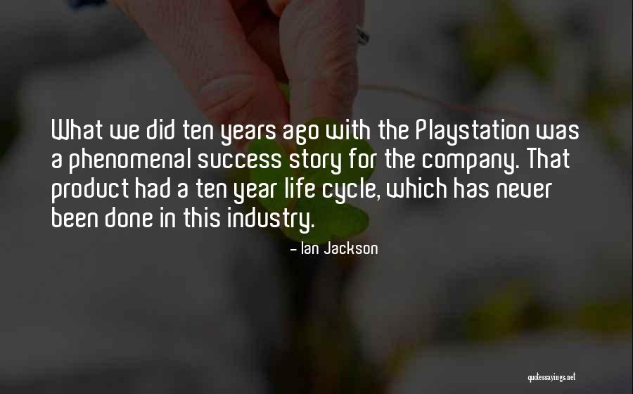 Ten Years Ago Quotes By Ian Jackson