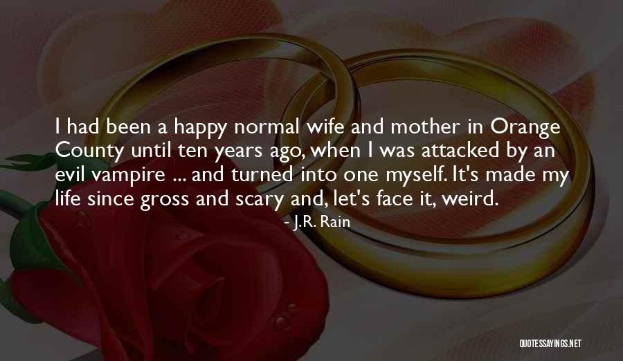 Ten Years Ago Quotes By J.R. Rain Ten Years Ago Quotes By J.R. Rain