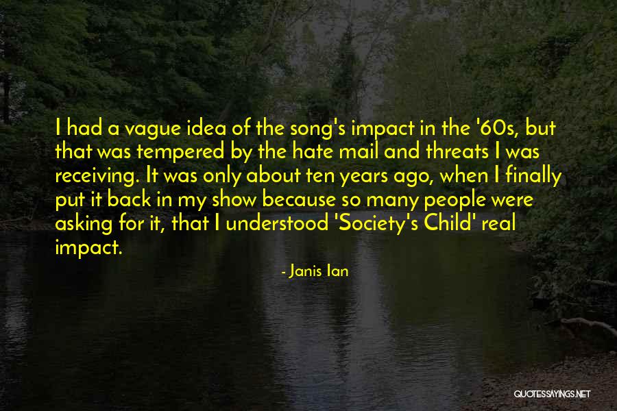 Ten Years Ago Quotes By Janis Ian