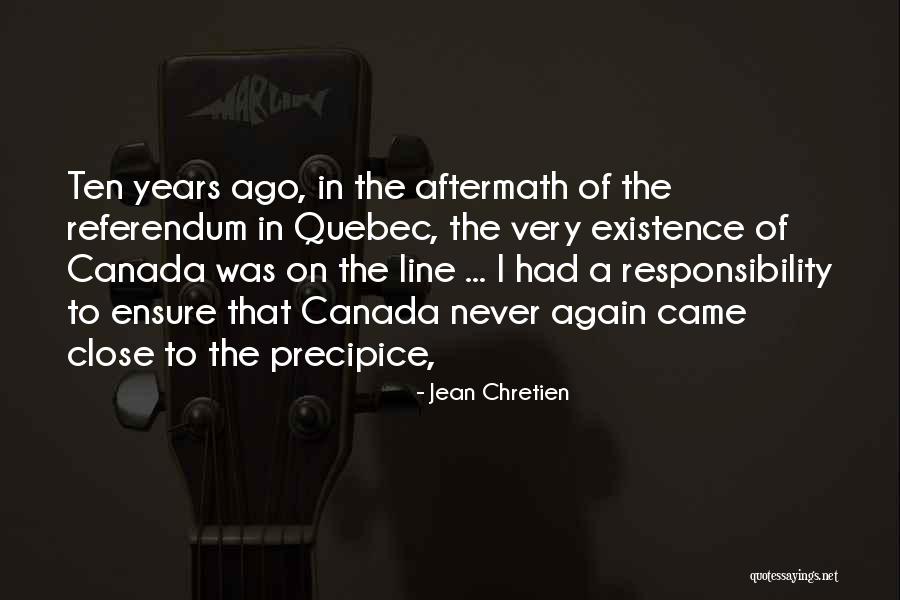 Ten Years Ago Quotes By Jean Chretien Ten Years Ago Quotes By Jean Chretien