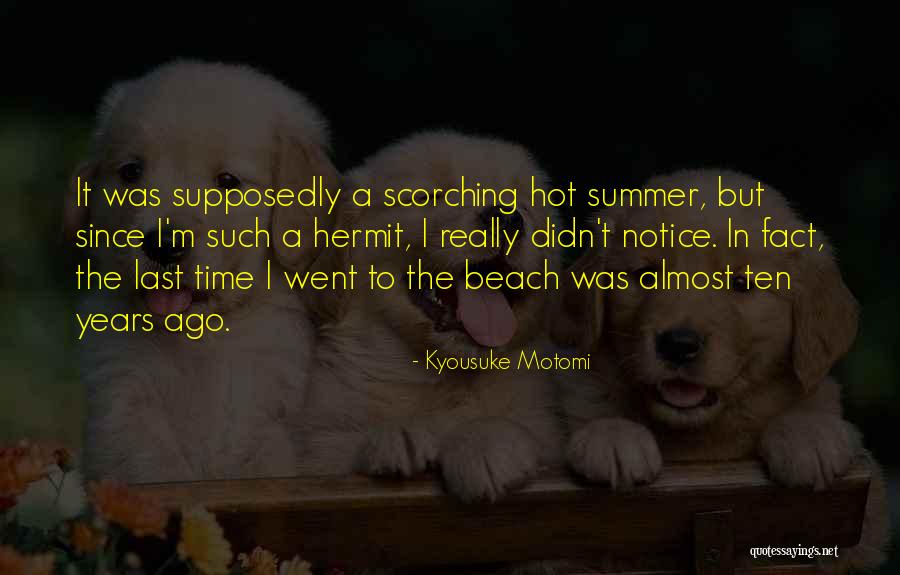 Ten Years Ago Quotes By Kyousuke Motomi Ten Years Ago Quotes By Kyousuke Motomi