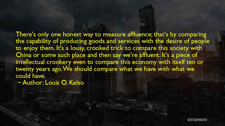 Ten Years Ago Quotes By Louis O. Kelso