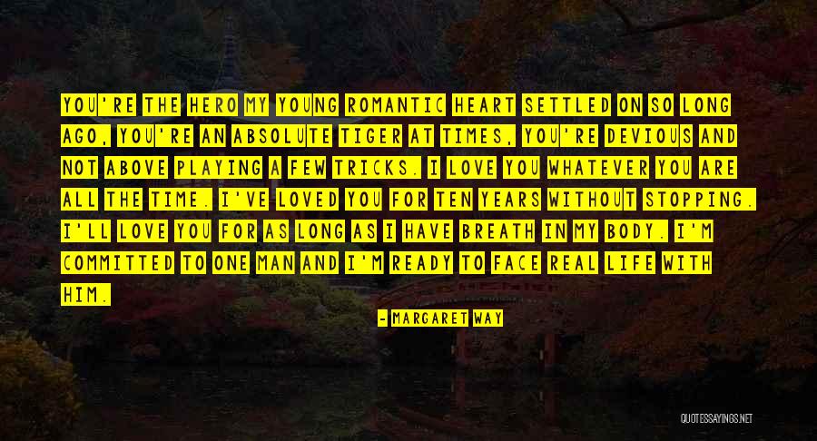 Ten Years Ago Quotes By Margaret Way Ten Years Ago Quotes By Margaret Way