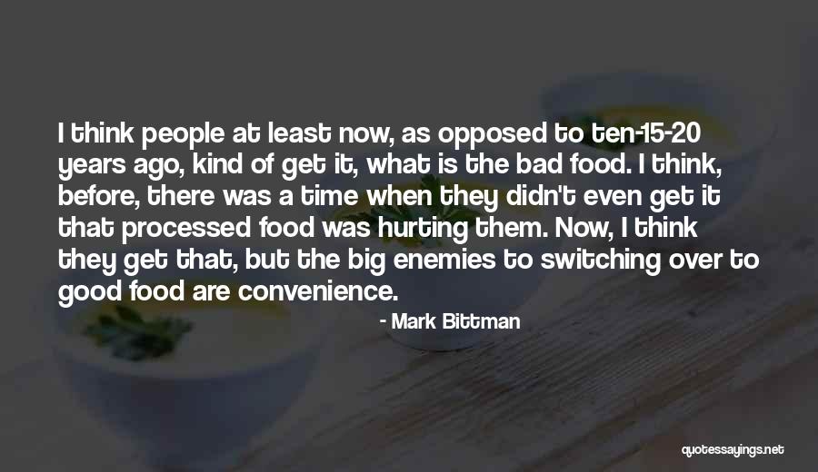 Ten Years Ago Quotes By Mark Bittman