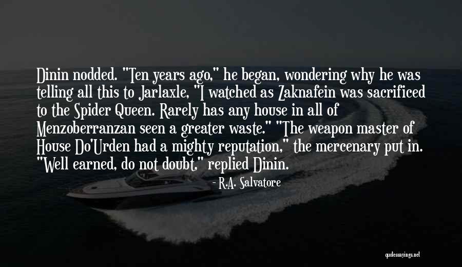 Ten Years Ago Quotes By R.A. Salvatore Ten Years Ago Quotes By R.A. Salvatore