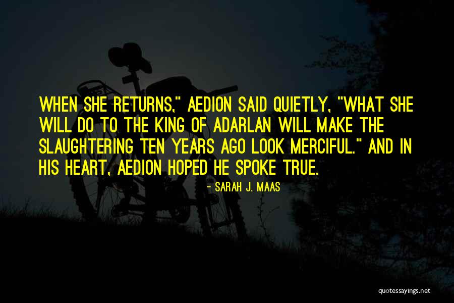 Ten Years Ago Quotes By Sarah J. Maas Ten Years Ago Quotes By Sarah J. Maas