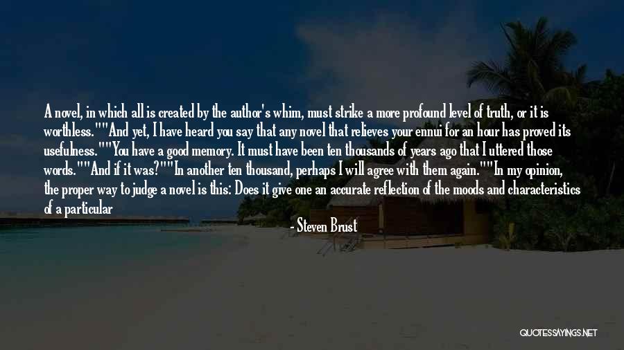 Ten Years Ago Quotes By Steven Brust