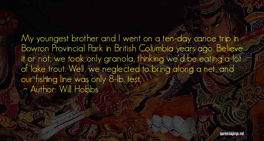 Ten Years Ago Quotes By Will Hobbs