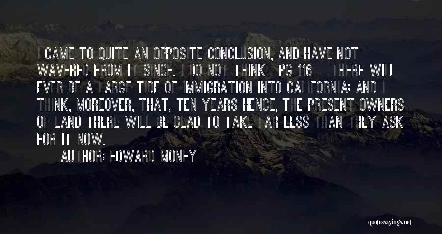 Ten Years From Now Quotes By Edward Money